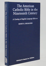 Load image into Gallery viewer, Ohlhausen. The American Catholic Bible in the Nineteenth Century: A Catalog of English Language Editions