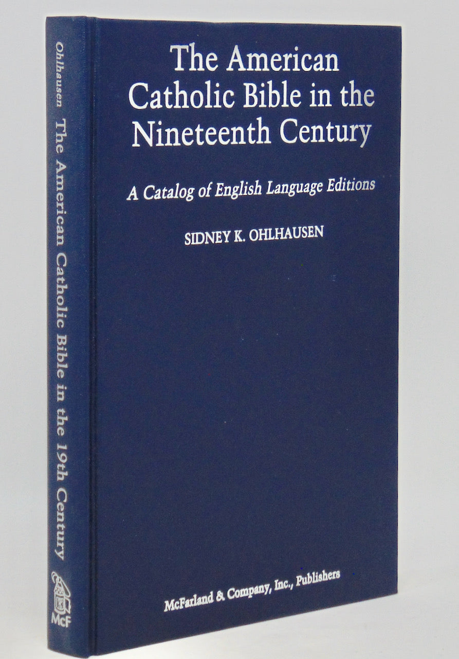 Ohlhausen. The American Catholic Bible in the Nineteenth Century: A Catalog of English Language Editions