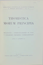 Load image into Gallery viewer, Thomistica Morum Principia II Relationes - Communicationes V Congressus Thomistici Internationalis, Romae, 13-17 Septembris 1960