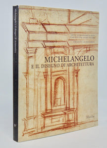 Elam. Michelangelo e il disegno di architettura. Catalogo della mostra