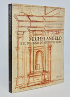 Elam. Michelangelo e il disegno di architettura. Catalogo della mostra