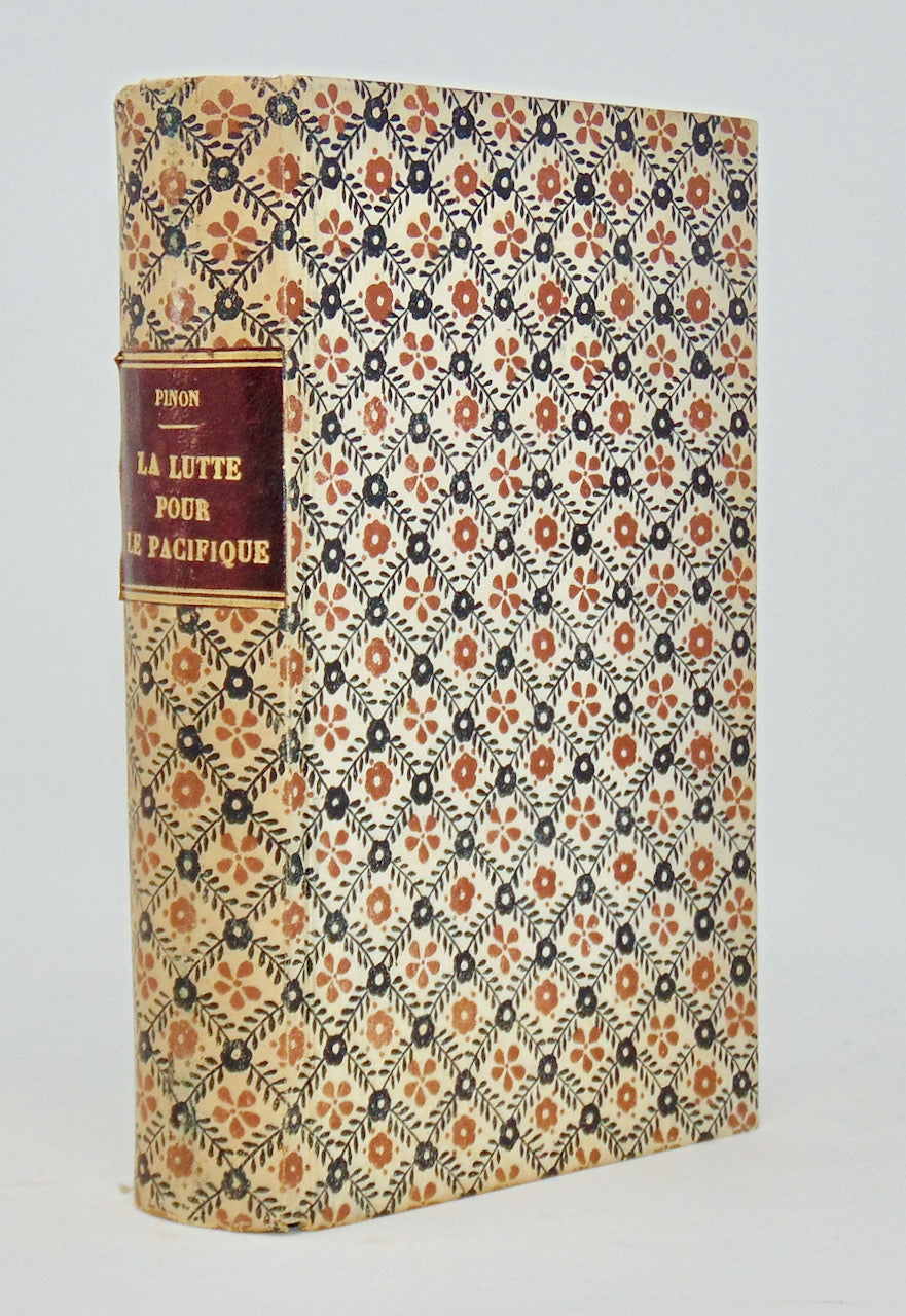 Pinon, Rene. La Lutte Pour Le Pacifique; La Chine et L'Europe (1912)