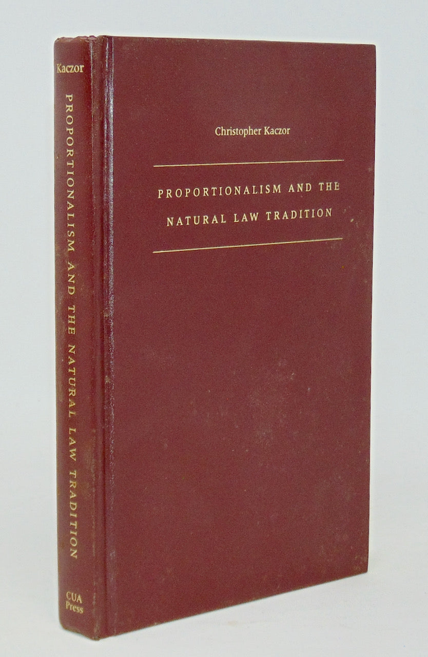Kaczor. Proportionalism and the Natural Law Tradition