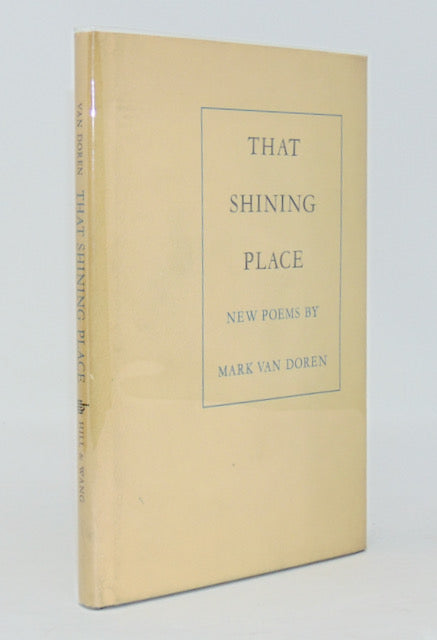 Van Doren, Mark. That Shining Place: New Poems by Mark Van Doren [signed]