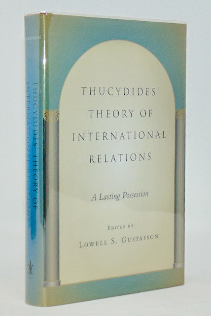 Thucydides' Theory of International Relations: A Lasting Possession