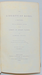 Eliot. Liberty of Rome: History of the Liberty of Ancient Nations (2 vols) 1849