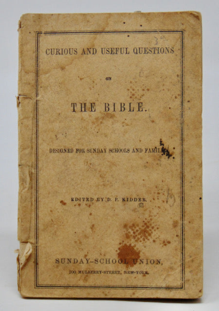 Kidder, D. P. Curious and Useful Questions on The Bible (1849)