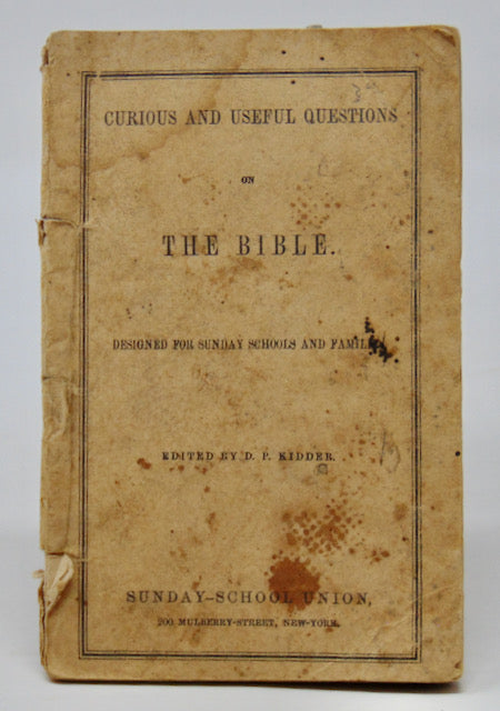 Kidder, D. P. Curious and Useful Questions on The Bible (1849)
