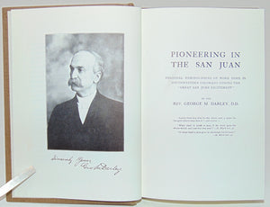Darley. Pioneering in the San Juan, Southwestern Colorado Memoir