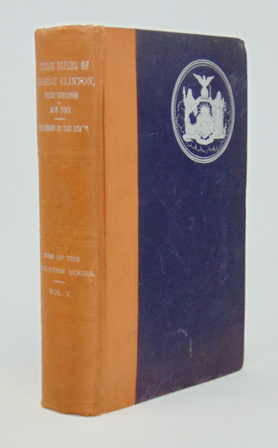 Public Papers of George Clinton, First Governor of New York (Military - Vol. V) Revolutionary War