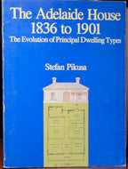 Pikusa. The Adelaide house, 1836 to 1901: The evolution of principal dwelling types