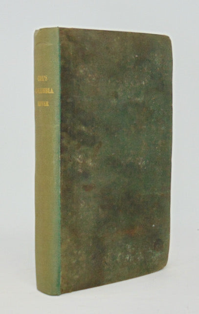 Cox, Ross. Adventures on the Columbia River including A Narrative of a Residence of Six Years on the Western Side of the Rocky Mountains