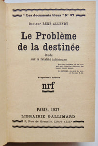 Allendy, René. Le Problème de la destinée: étude sur la fatalité intérieure