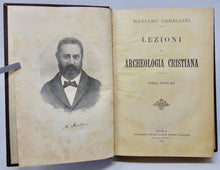Load image into Gallery viewer, Armellini. Lezioni di Archeologia Cristiana: Opera Postuma (1898)