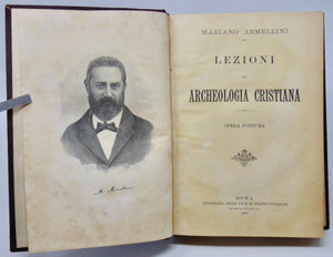 Armellini. Lezioni di Archeologia Cristiana: Opera Postuma (1898)
