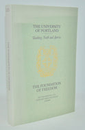 The University of Portland, Teaching, Faith and Service: The Foundation of Freedom