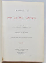 Load image into Gallery viewer, Cyclopedia of Painters and Paintings (4 volume limited edition set); With more than Two Thousand Illustrations.