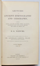 Load image into Gallery viewer, Niebuhr. Lectures on Ancient Ethnography and Geography (2 volume set) 1853