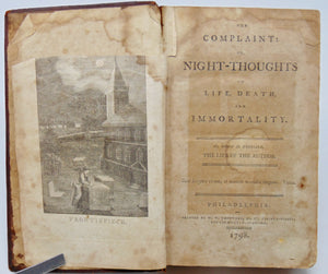 Young, Edward. The Complaint: or, Night-Thoughts on Life, Death, and Immortality (1798 Philadelphia imprint)