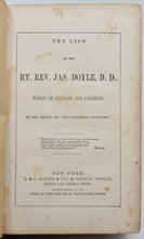 Load image into Gallery viewer, The Life of the Rt. Rev. Jas. Doyle, D. D., Bishop of Kildare and Leighlin