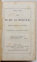 Load image into Gallery viewer, The Life of the Rt. Rev. Jas. Doyle, D. D., Bishop of Kildare and Leighlin