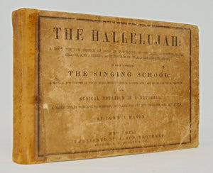 Mason, Lowell. The Hallelujah: A Book for the Service of the Lord (1854)