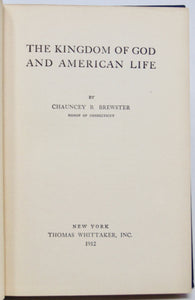 Brewster, Chauncey B. The Kingdom of God and American Life [signed]