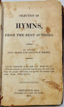 Load image into Gallery viewer, Himes &amp; Wilson. A Selection of Hymns (1818) New Light Baptist Revival Hymnal