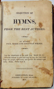 Himes & Wilson. A Selection of Hymns (1818) New Light Baptist Revival Hymnal
