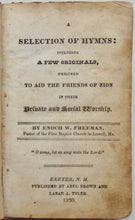 Load image into Gallery viewer, Freeman. A Selection of Hymns: including A Few Originals 1830 Baptist Revivals