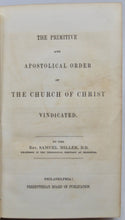Load image into Gallery viewer, Miller, Samuel. The Primitive and Apostolical Order of the Church of Christ Vindicated