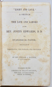 "Light and Love" : A Sketch of the Life and Labors of the Rev. Justin Edwards, D. D.