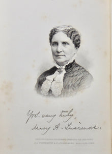 Livermore. My Story of the War [SIGNED NOTE]: A Woman's Narrative of Four Years Experience as Nurse in the Union Army