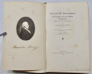 Henry. Travels & Adventures in Canada and the Indian Territories Between the Years 1760 and 1776