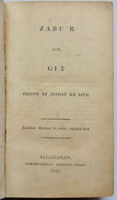 Load image into Gallery viewer, Bowley, William. Indian Hymnal, Zabu&#39;r aur Git: isaion ki ibadat ke liye. 1842