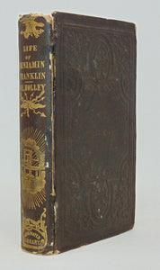 Holley. The Life of Benjamin Franklin [Alexander Anderson, Illustrator] 1848