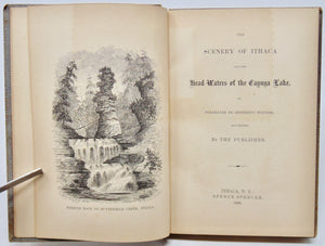 Spencer. The Scenery of Ithaca and the Head Waters of the Cayuga Lake (1866)