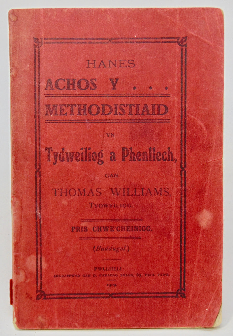 Williams. Hanes Achos Y Methodistiaid yn Tydweiliog a Phenllech (1909)