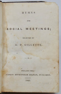 Gillette. Hymns for Social Meetings; selected by A. D. Gillette (1842)