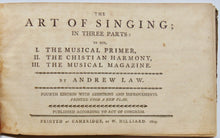 Load image into Gallery viewer, Law, Andrew.  The Art of Singing, Part I. The Musical Primer (1803)