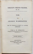 Load image into Gallery viewer, Girault. Vie de George Washington (Girault&#39;s French Teacher, No. II.) 1843