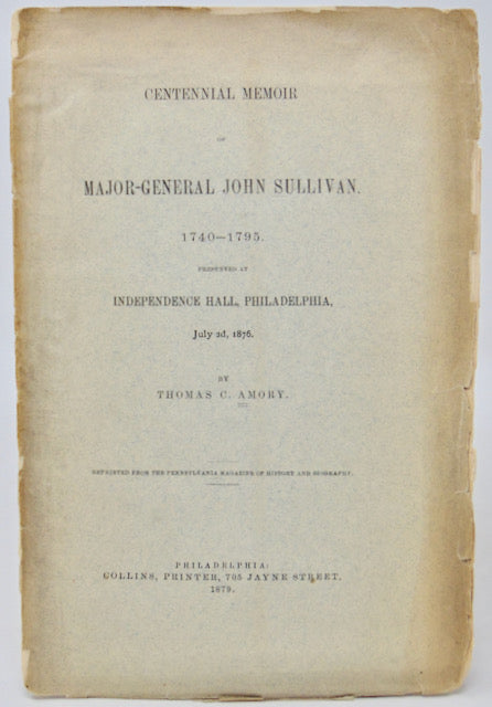 Amory. Centennial Memoir of Major-General John Sullivan, 1740-1795