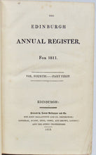 Load image into Gallery viewer, Scott &amp; Ballantyne. The Edinburgh Annual Register, For 1811. Vol. Fourth, Part First