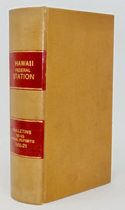 Hawaii Agricultural Experiment Station, 7 Annual Reports & 14 Bulletins 1915-1921