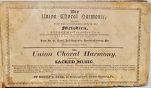 Load image into Gallery viewer, Eyer. Die Union Choral Harmonie...The Union Choral Harmony 1836