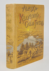 Harris. Alaska and the Klondike Gold Fields (1897)