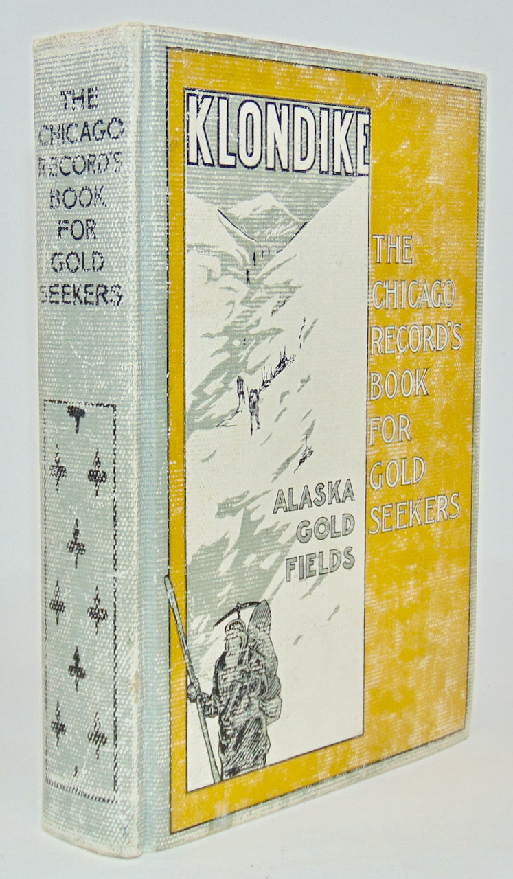 Klondike: The Chicago Record's Book for Gold Seekers (1897)