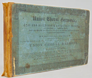Eyer. Die Union Choral Harmonie...The Union Choral Harmony (1839)