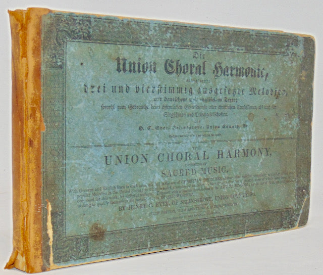 Eyer. Die Union Choral Harmonie...The Union Choral Harmony (1839)
