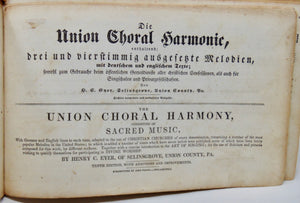 Eyer. Die Union Choral Harmonie...The Union Choral Harmony (German and English)